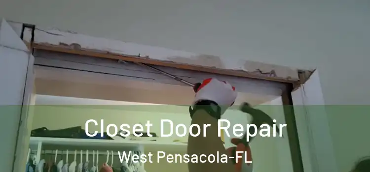  Closet Door Repair West Pensacola-FL