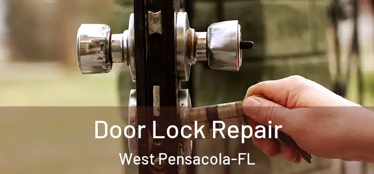  Door Lock Repair West Pensacola-FL