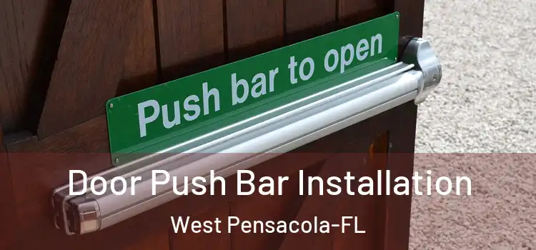  Door Push Bar Installation West Pensacola-FL