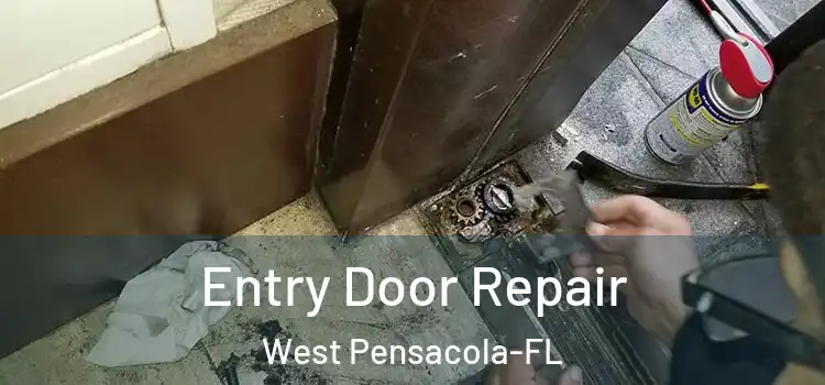  Entry Door Repair West Pensacola-FL