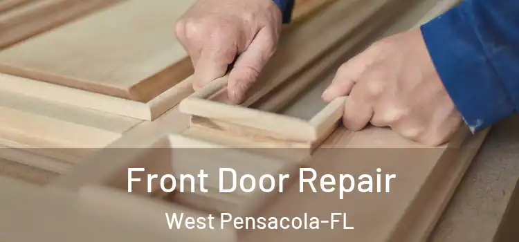  Front Door Repair West Pensacola-FL