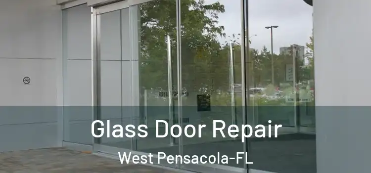  Glass Door Repair West Pensacola-FL