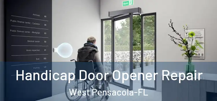  Handicap Door Opener Repair West Pensacola-FL