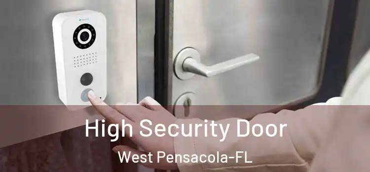  High Security Door West Pensacola-FL