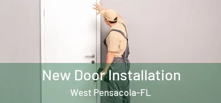  New Door Installation West Pensacola-FL