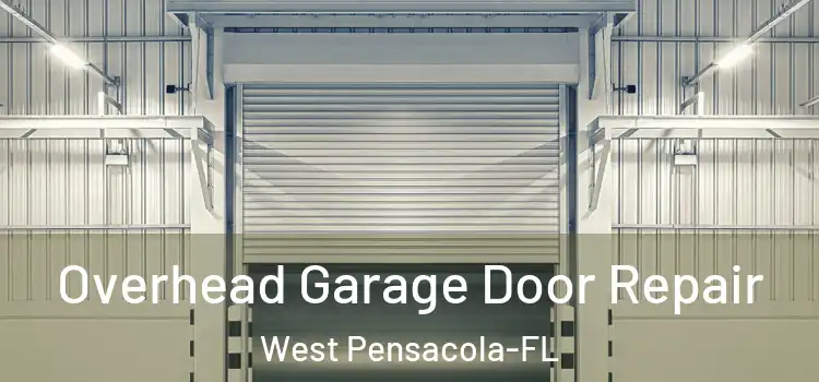  Overhead Garage Door Repair West Pensacola-FL